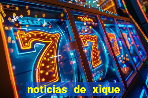 noticias de xique xique ba